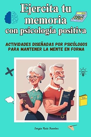 Ejercita tu Memoria con Psicología Positiva