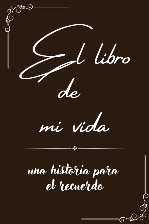 El libro de mi vida: una historia para el recuerdo